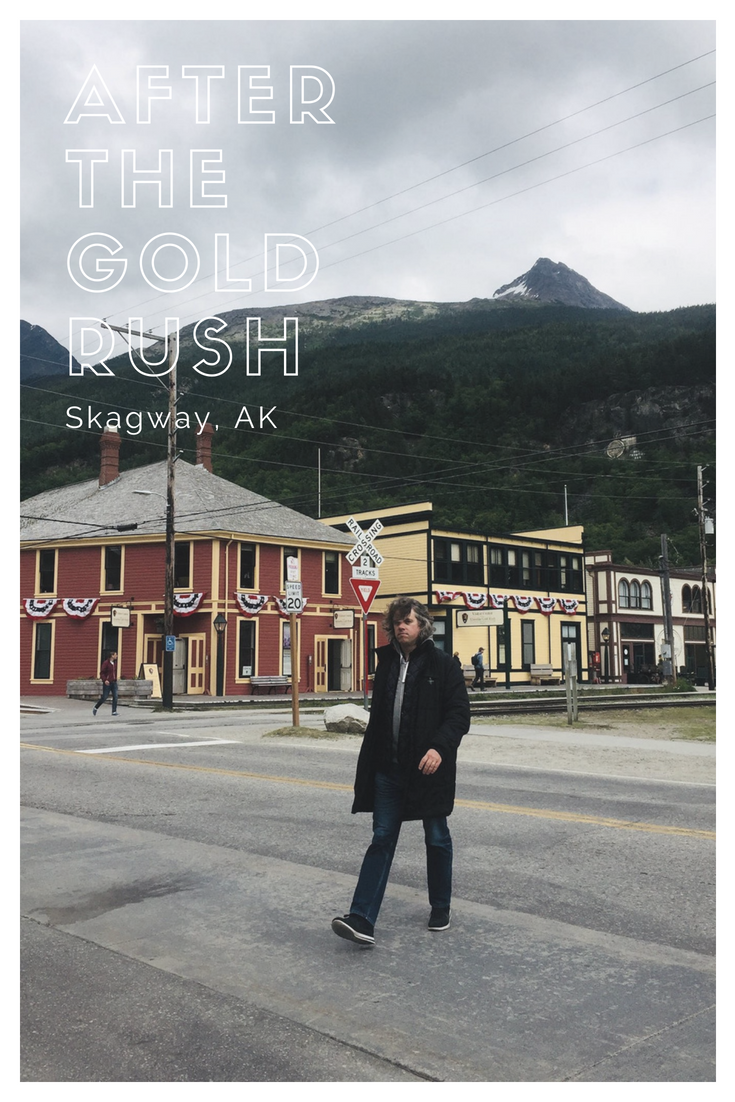 Skagway After the GoldRush